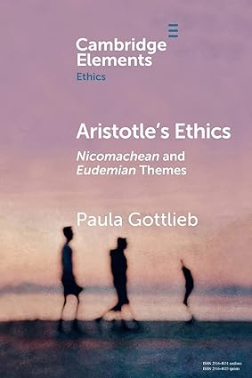 Aristotles Ethics Nicomachean and Eudemian Themes