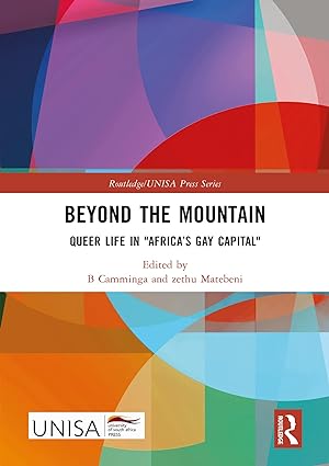 Beyond the Mountain Queer Life in Africas Gay Capital
