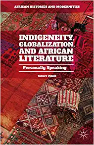 Indigeneity Globalization and African Literature Personally Speaking