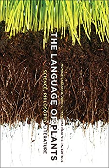 The Language of Plants Science Philosophy Literature