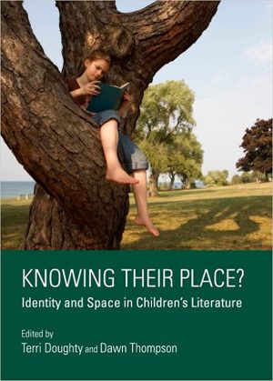 Knowing Their Place Identity and Space in Childrens Literature