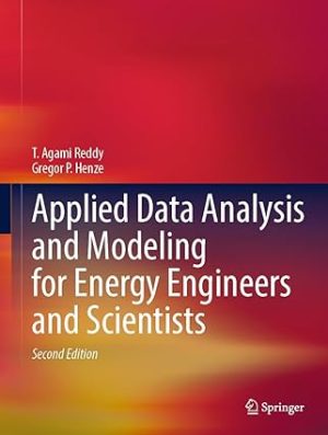 Applied Data Analysis and Modeling for Energy Engineers and Scientists 2nd Edition