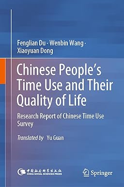 Chinese Peoples Time Use and Their Quality of Life Research Report of Chinese Time Use Survey