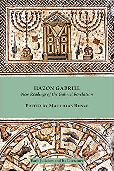 Hazon Gabriel New Readings of the Gabriel Revelation