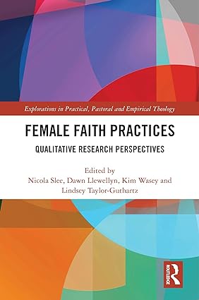 Female Faith Practices Qualitative Research Perspectives