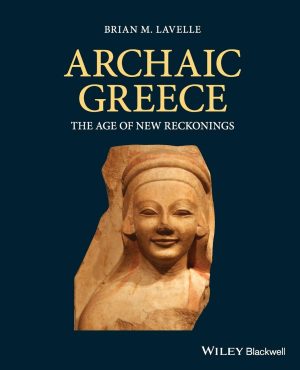 Archaic Greece The Age of New Reckonings