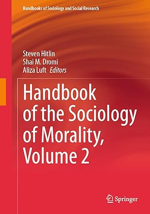 Handbook of the Sociology of Morality Volume 2