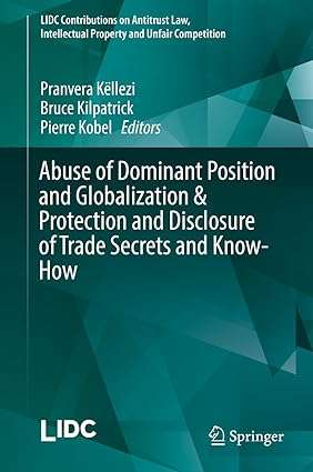Abuse of Dominant Position and Globalization & Protection and Disclosure of Trade Secrets and Know How