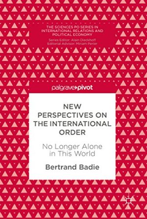 New Perspectives on the International Order No Longer Alone in This World