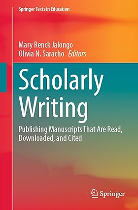 Scholarly Writing Publishing Manuscripts That Are Read Downloaded and Cited
