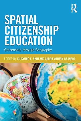 Spatial Citizenship Education Citizenship through Geography