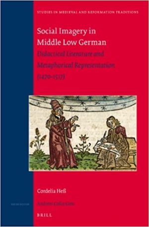 Social Imagery in Middle Low German Didactical Literature and Metaphorical Representation 1470 1517