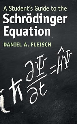 A Students Guide to the Schrodinger Equation