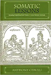 Somatic Lessons Narrating Patienthood and Illness in Indian Medical Literature