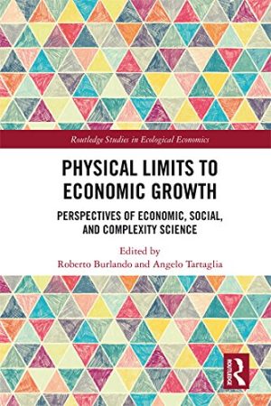 Physical Limits to Economic Growth Perspectives of Economic Social and Complexity Science