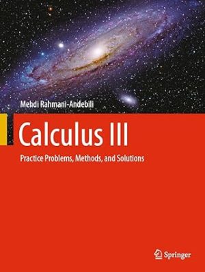 Calculus III Practice Problems Methods and Solutions