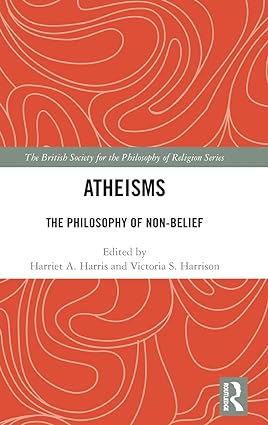 Atheisms The Philosophy of Non Belief