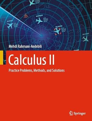 Calculus II Practice Problems Methods and Solutions