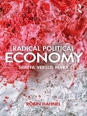 Radical Political Economy Sraffa Versus Marx