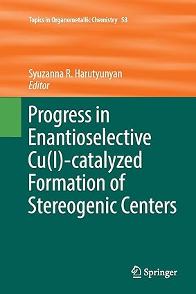 Progress in Enantioselective Cu I catalyzed Formation of Stereogenic Centers