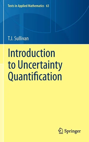 Introduction to Uncertainty Quantification