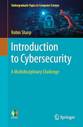 Introduction to Cybersecurity A Multidisciplinary Challenge