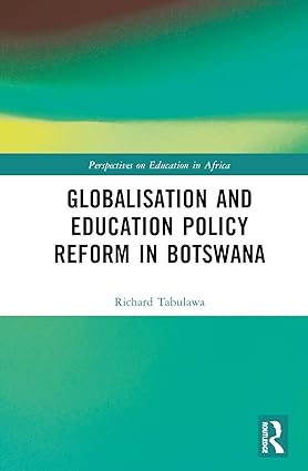 Globalisation and Education Policy Reform in Botswana
