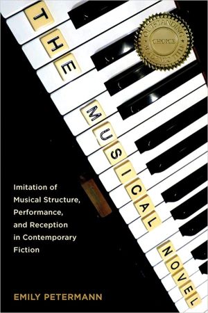 The Musical Novel Imitation of Musical Structure Performance and Reception in Contemporary Fiction