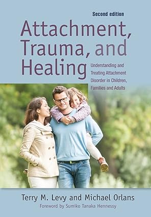 Attachment Trauma and Healing