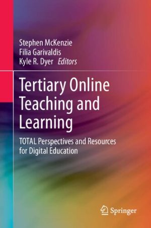 Tertiary Online Teaching and Learning TOTAL Perspectives and Resources for Digital Education
