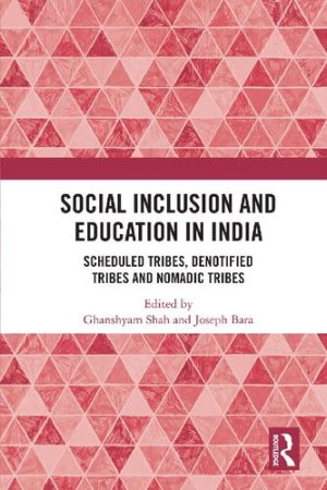 Social Inclusion and Education in India Scheduled Tribes Denotified Tribes and Nomadic Tribes