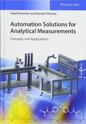 Automation Solutions for Analytical Measurements Concepts and Applications