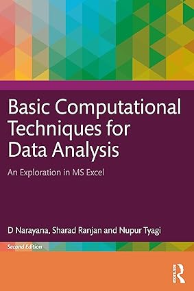 Basic Computational Techniques for Data Analysis An Exploration in MS Excel 2nd Edition