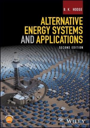 Alternative Energy Systems and Applications 2nd Edition