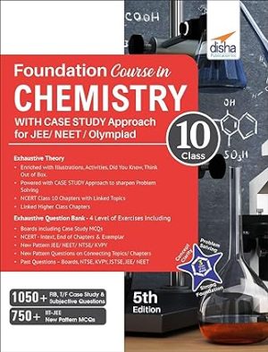Foundation Course in Chemistry for JEE NEET  Olympiad Class 10 with Case Study Approach