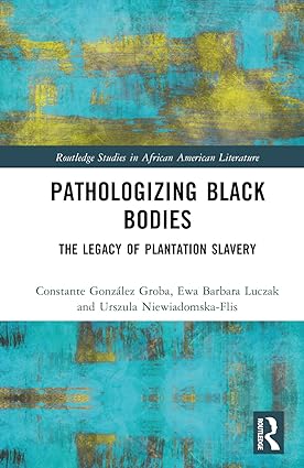 Pathologizing Black Bodies