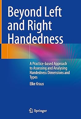 Beyond Left and Right Handedness