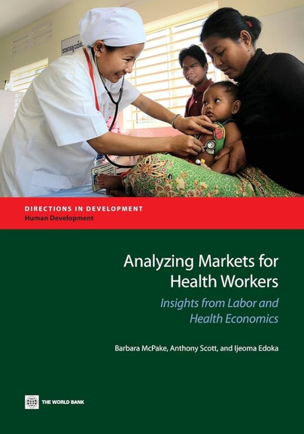 Analyzing Markets for Health Workers Insights from Labor and Health Economics