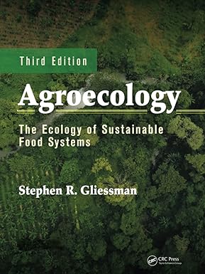Agroecology The Ecology of Sustainable Food Systems 3rd Edition