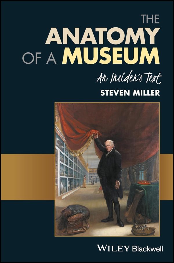 The Anatomy of a Museum An Insiders Text