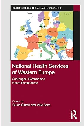 National Health Services of Western Europe Challenges Reforms and Future Perspectives