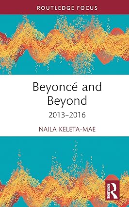 Beyonce and Beyond 2013 2016