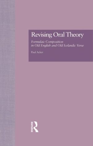 Revising Oral Theory Formulaic Composition in Old English and Old Icelandic Verse