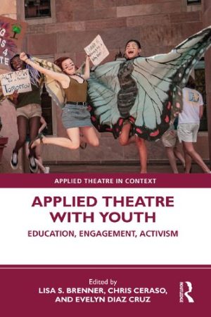 Applied Theatre with Youth Education Engagement Activism