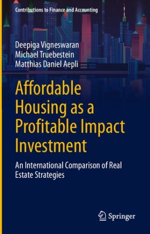 Affordable Housing as a Profitable Impact Investment An International Comparison of Real Estate Strategies