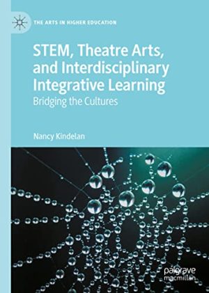 STEM Theatre Arts and Interdisciplinary Integrative Learning Bridging the Cultures