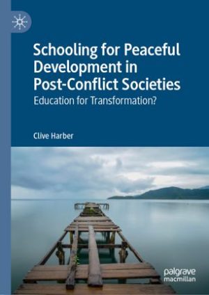 Schooling for Peaceful Development in Post Conflict Societies Education for Transformation
