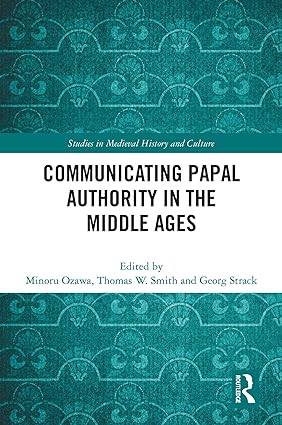 Communicating Papal Authority in the Middle Ages