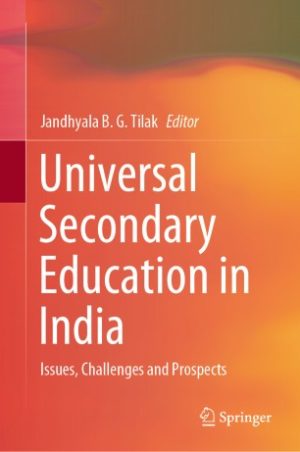 Universal Secondary Education in India Issues Challenges and Prospects