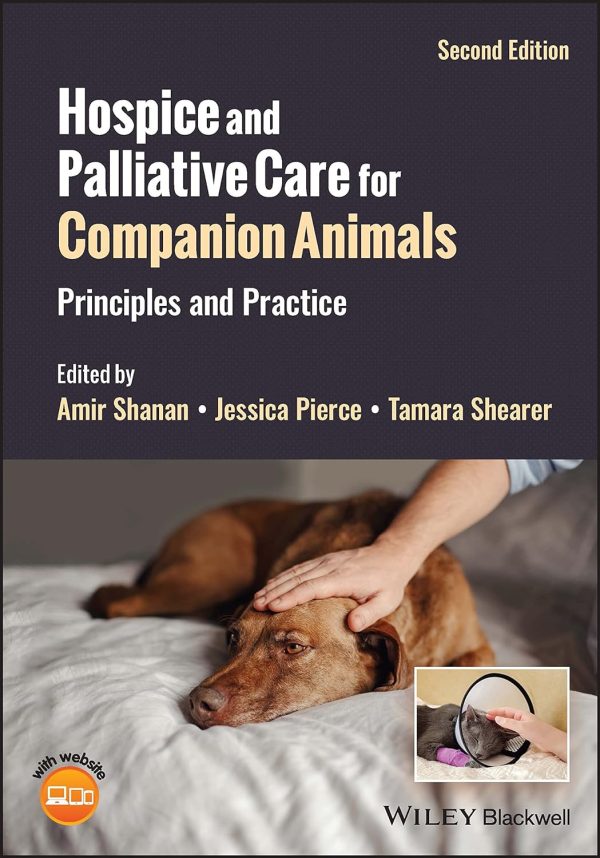 Hospice and Palliative Care for Companion Animals Principles and Practice 2nd Edition